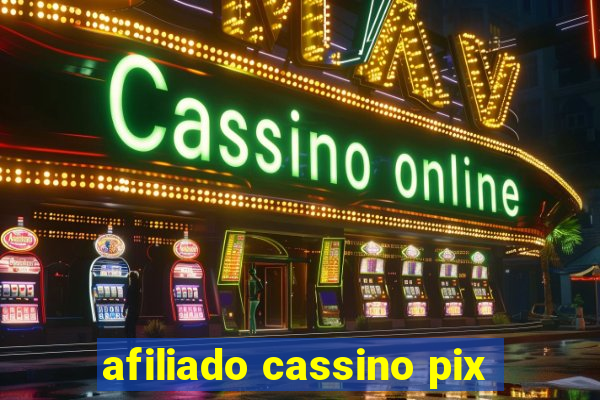 afiliado cassino pix